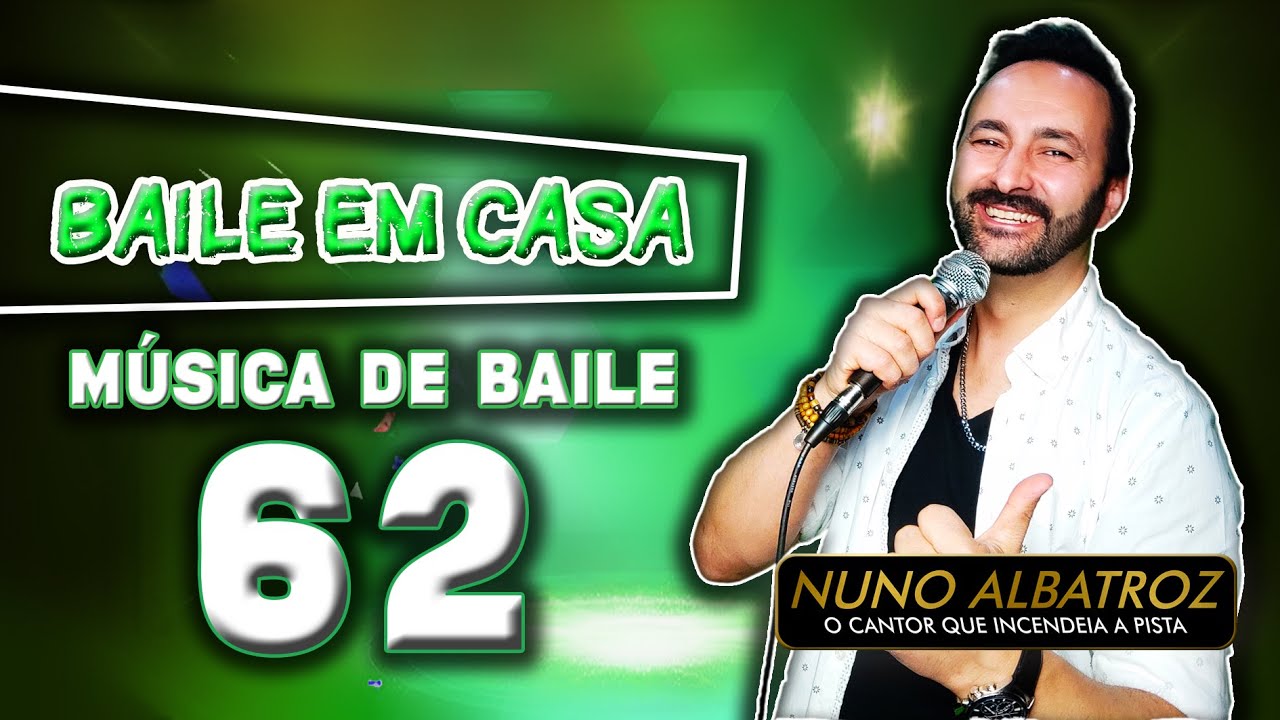 BAILE EM CASA COM NUNO ALBATROZ (62) MÚSICA DE BAILE