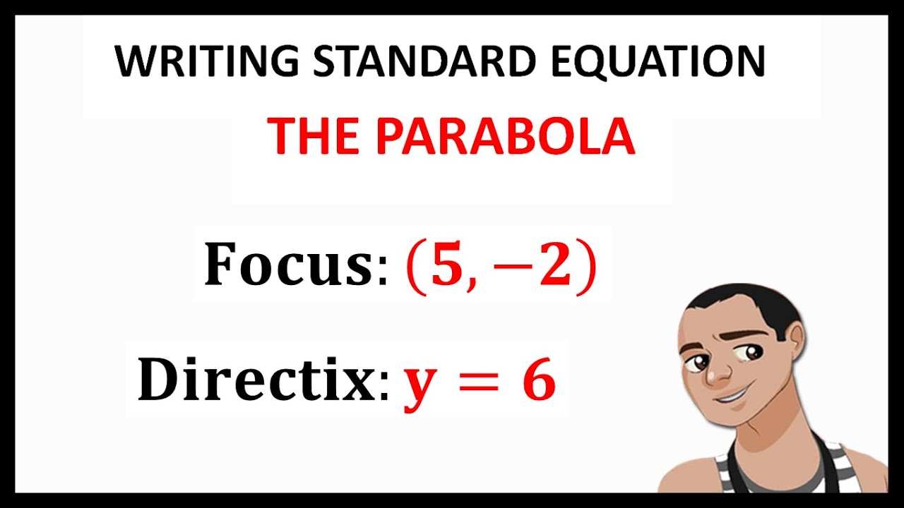 WRITING STANDARD EQUATION OF PARABOLA PART 3 || CONIC SECTIONS