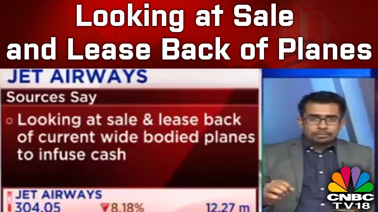 Jet Airways Looking at Sale and Lease Back of Planes | CNBC TV18