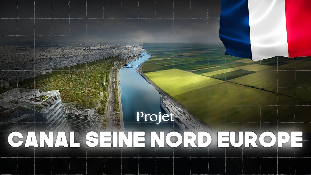 1min pour COMPRENDRE le projet CANAL SEINE NORD EUROPE