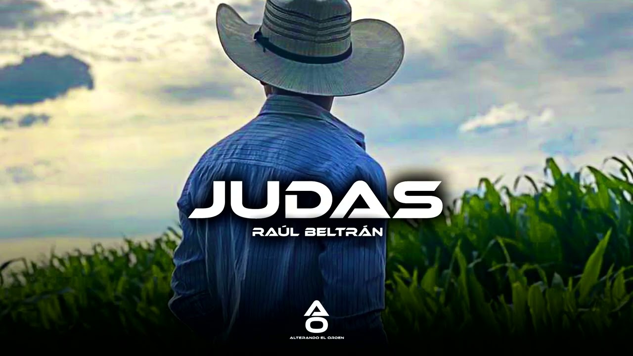Raúl Beltrán - Judas (Corridos 2026)