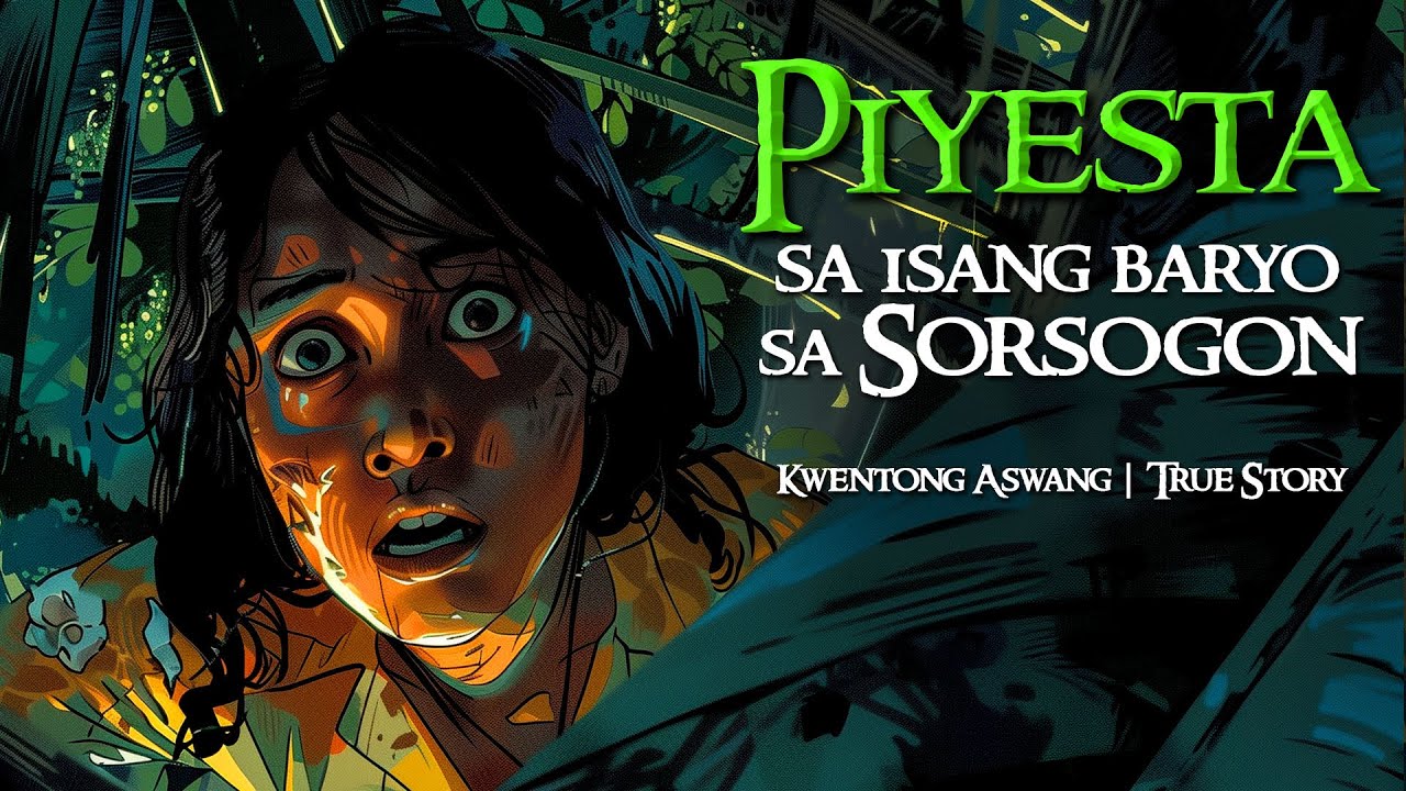 PIYESTA SA ISANG BARYO SA SORSOGON | Kwentong Aswang | True Story