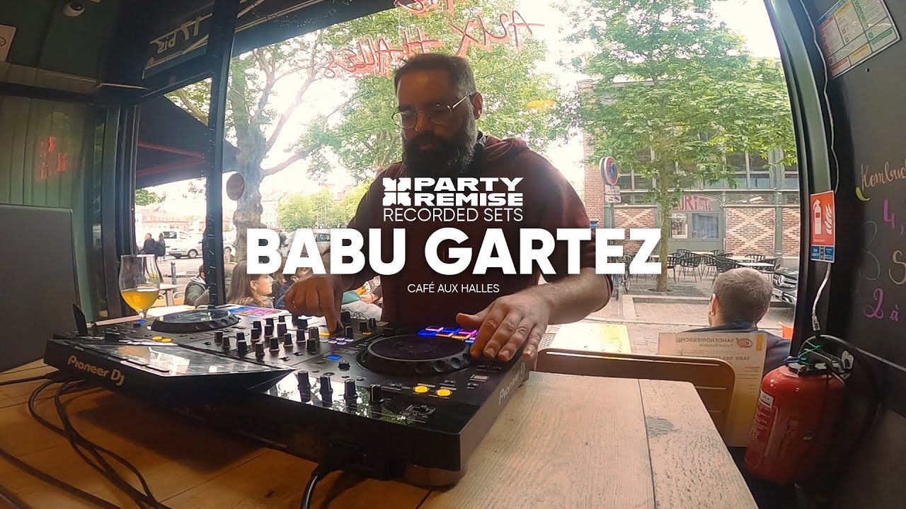 PARTY REMISE Recorded Sets - BABU GARTEZ