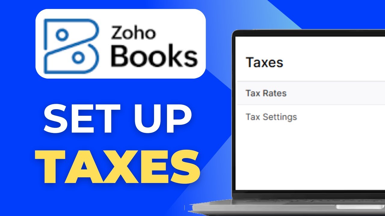 How To Set Up Taxes in Zoho Books Full 2025 Guide