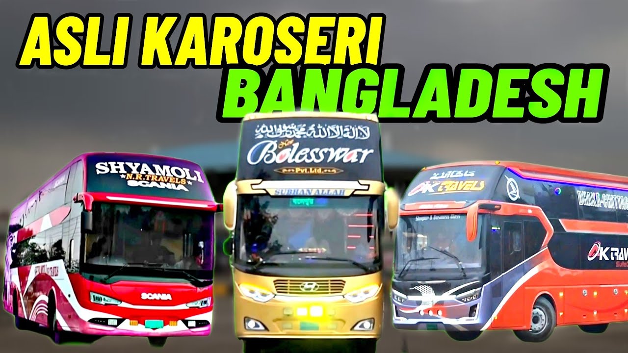 NO 1, NGGAK NYANGKA ⁉️ Inilah Kumpulan Body Bus Indonesia Yang Ditiru Karoseri di Bangladesh