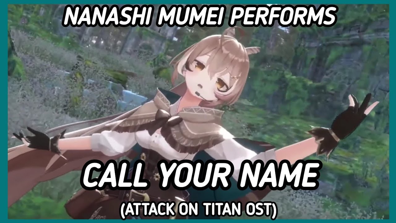Nanashi Mumei - Call your name 【Mumei's 3D SHOWCASE】