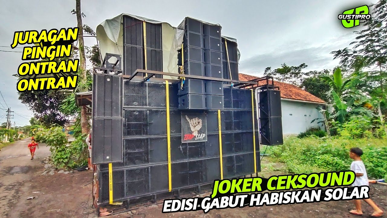 Edisi Juragan Gabut Habiskan Sisa Solar JOKER Ceksound 12 Sub