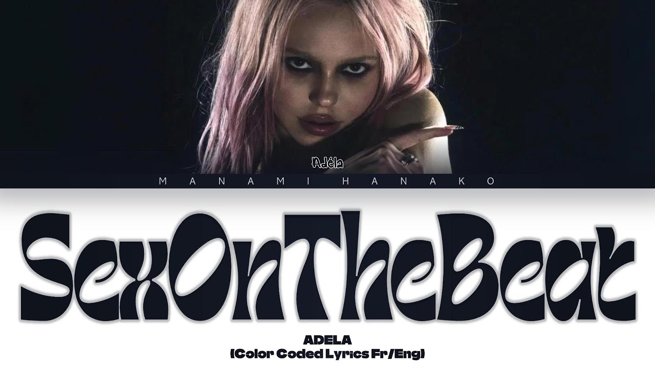 {VOSTFR} ADÉLA - 'SexOnTheBeat' (Color Coded Lyrics Français/English)