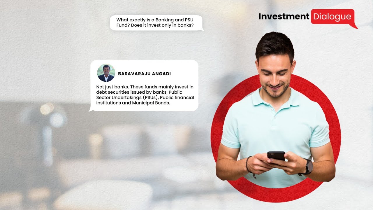 Investment Dialogue | Banking & PSU Fund