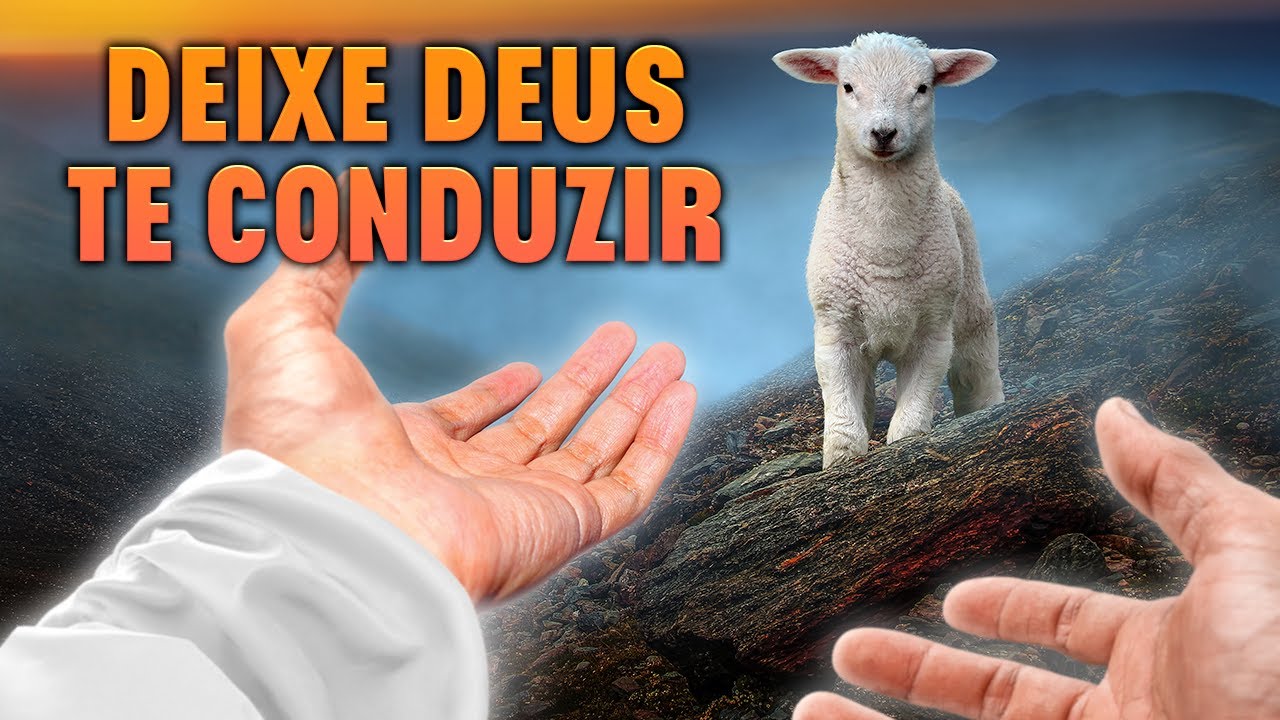O Que Acontece Quando Você DEIXA DEUS TE CONDUZIR