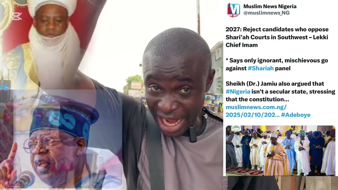 JAMIU CHIEF IMAM OF LEKKI CENTRAL MOSQUE MAKES CASE FOR SHARIA LAW IN YORUBA LAND