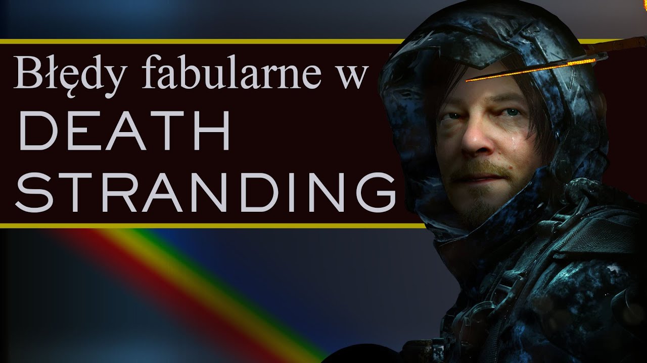Błędy i dziury fabularne w grze Death Stranding (SPOILERY!!!)