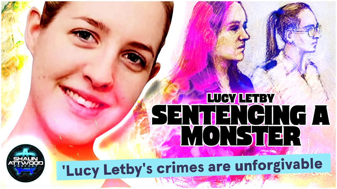 Lucy Letby Sentenced To Whole Life Order At Manchester Crown Court