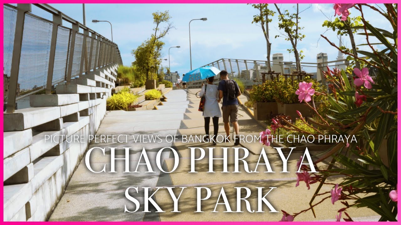 Picture Perfect Views on the Chao Phraya - Chao Phraya Sky Park - Bangkok, Thailand Travel