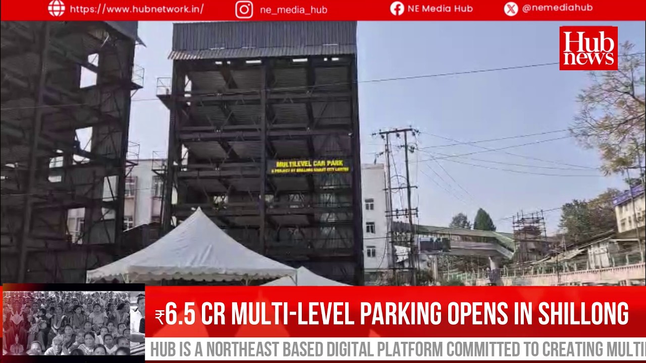 Shillong Smart City: New ₹6.5 Cr High-Tech Parking Facility Launched to House 58 Vehicles