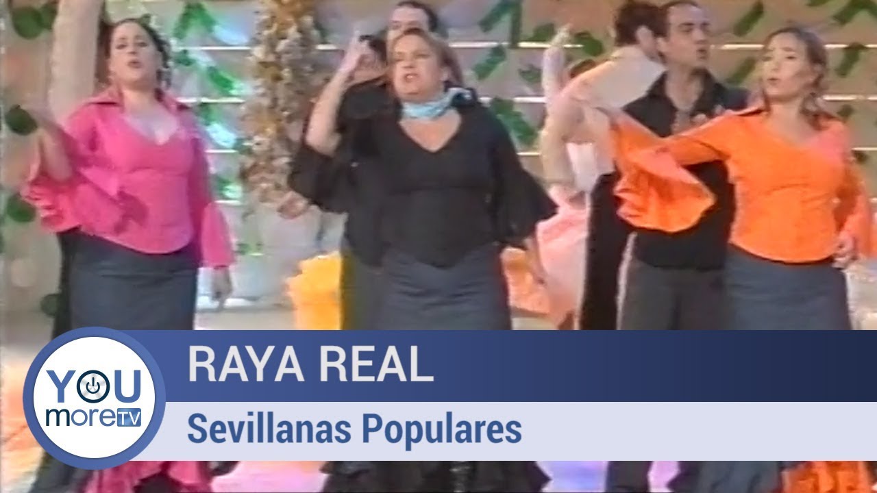 Raya Real - Sevillanas Populares