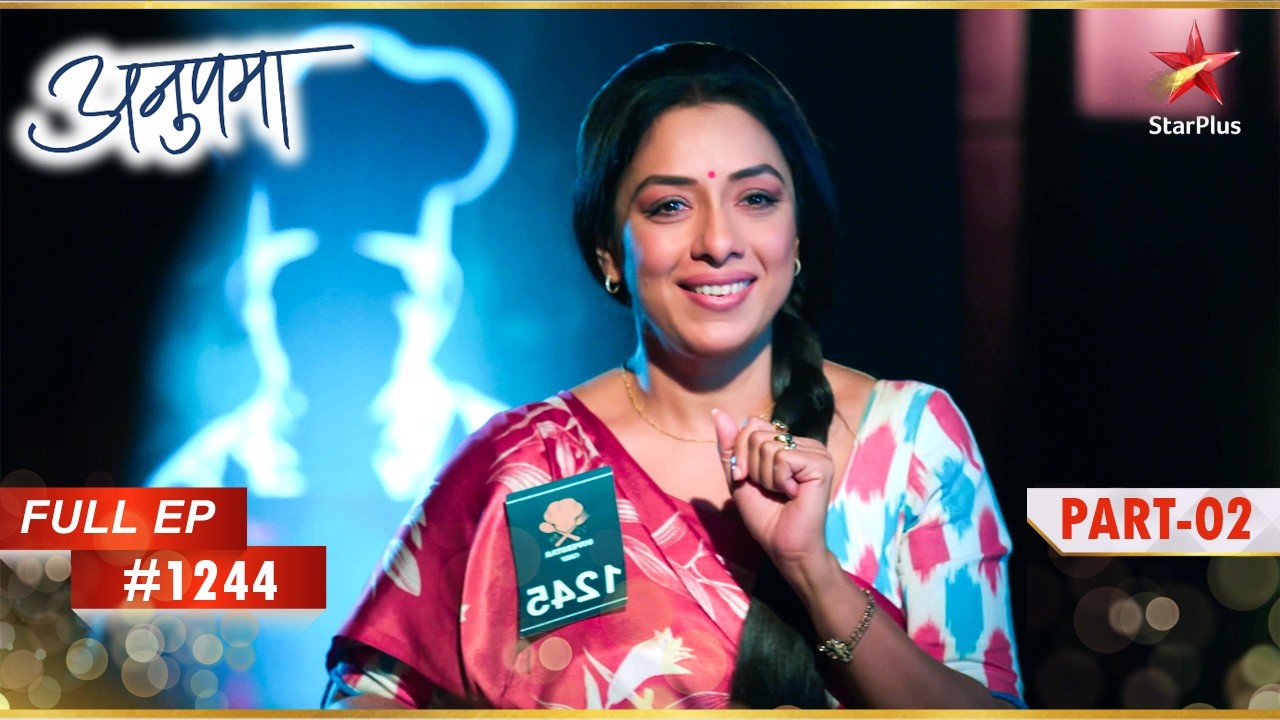 Anupama पर एक विशेष नज़र! | Full Episode:1244 | part 2 | Anupama