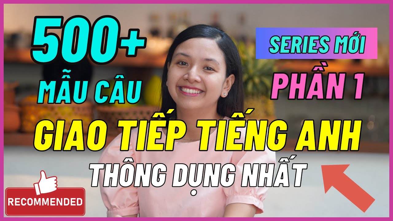 Top 500+ Mẫu Câu Giao Tiếp Tiếng Anh Thông Dụng Hàng Ngày (Phần 1) | Ms Thuỷ KISS English