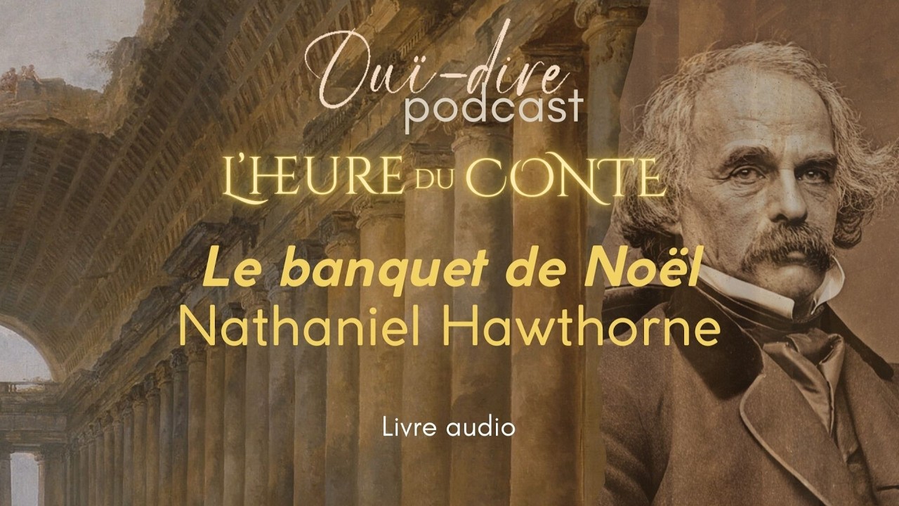 Nathaniel Hawthorne - Le banquet de Noël [LIVRE AUDIO]
