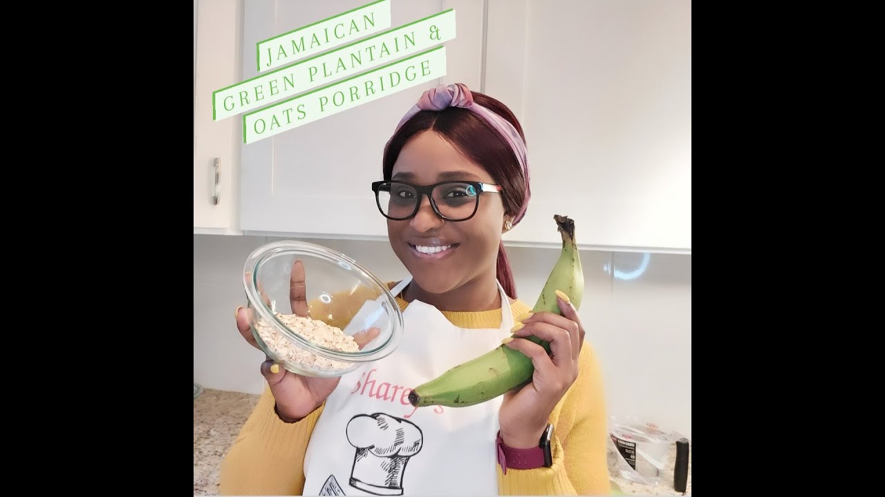 HOW TO MAKE JAMAICAN GREEN PLANTAIN & OATS PORRIDGE || SHAREY'S KITCHEN