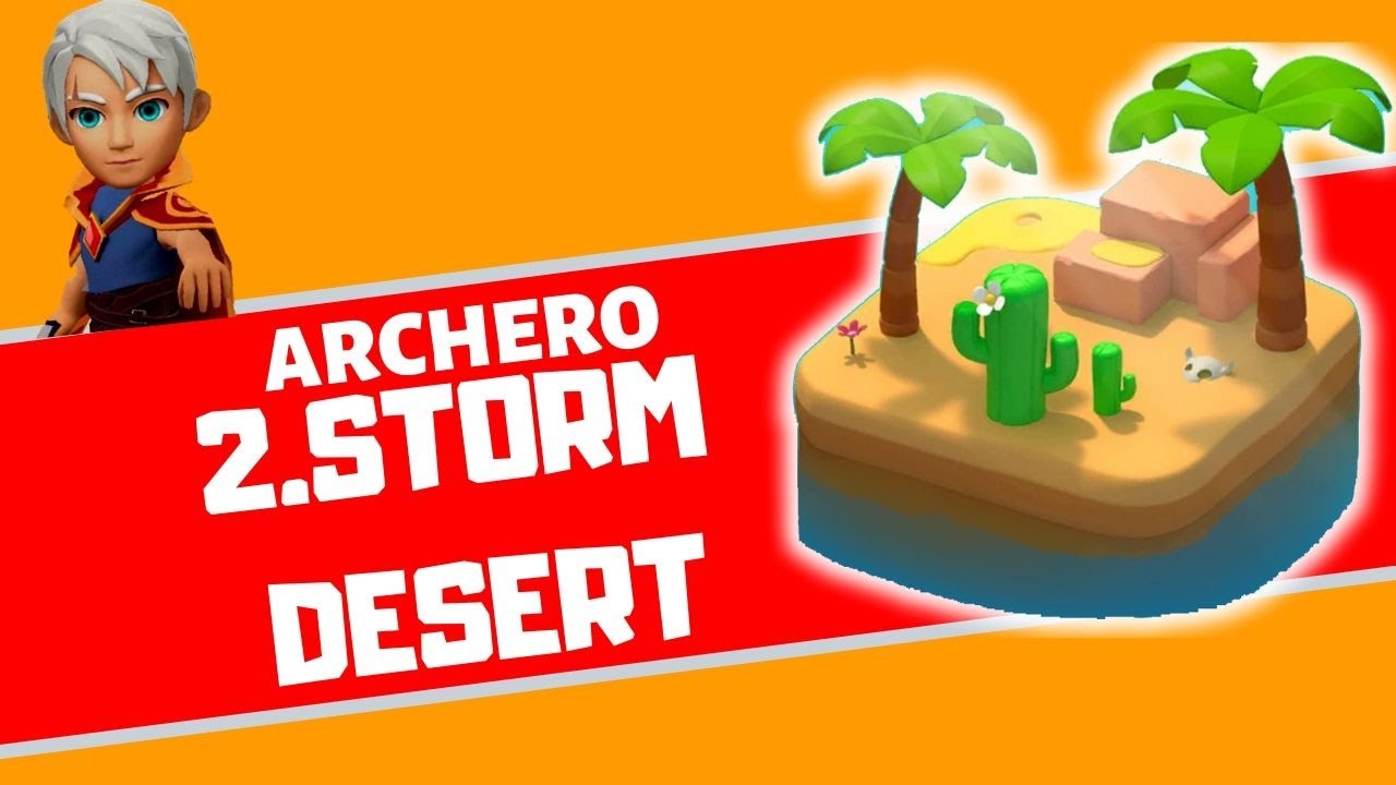 2. Storm Desert ‼️- Full Guide - No money invested💰- ARCHERO