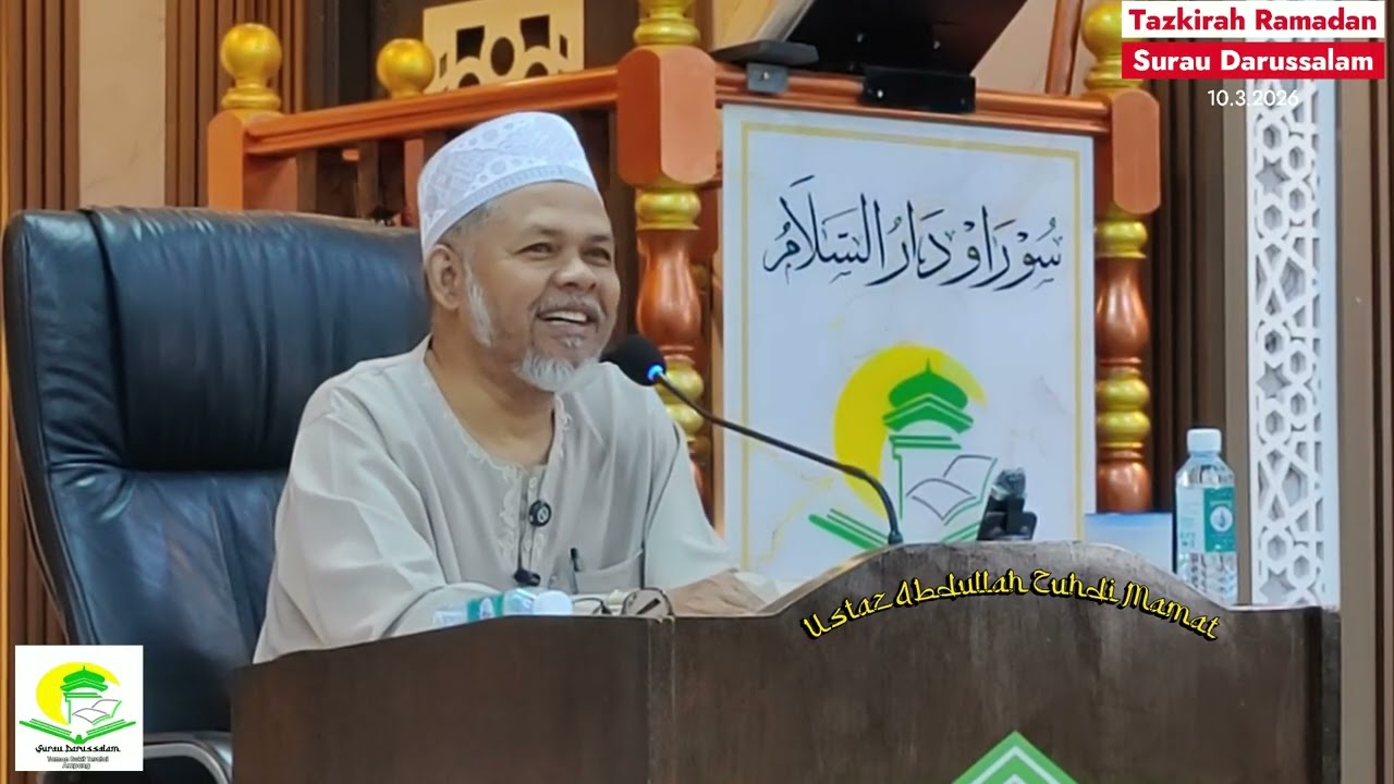 Tazkirah Ramadan 10.3.2026 - Ustaz Abdullah Zuhdi bin Mamat