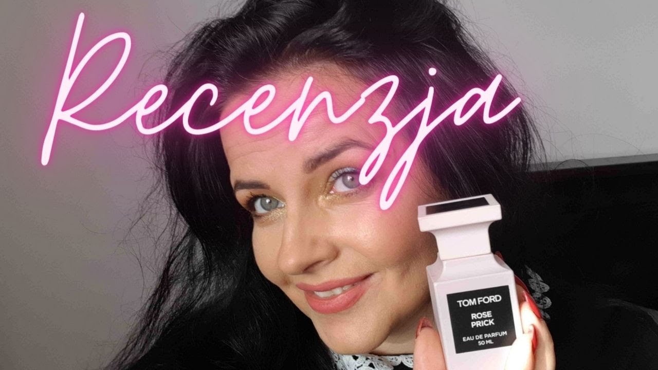 Dziś pachnę...Tom Ford Rose Prick