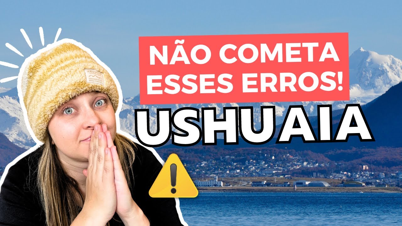 10 erros que brasileiros mais cometem no Ushuaia