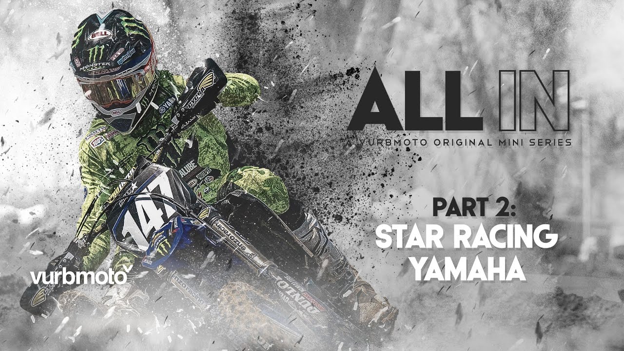 Who’s the Future of Pro Motocross? ALL IN Part 2, Star Racing Yamaha
