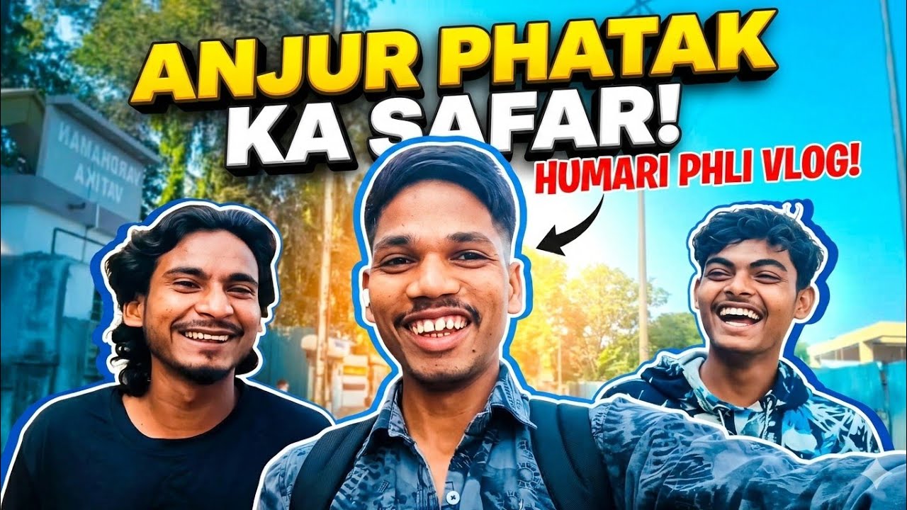 Anjur Phatak Me Kya Hua? 🤔 | Day 01 - My First Vlog#FirstVlog #AnjurPhatak #TravelVlog #NewYouTuber 