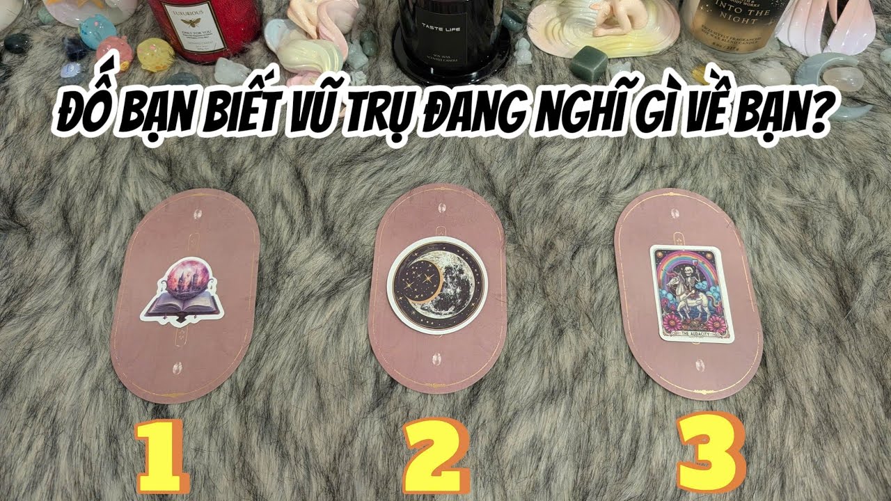 Đố bạn biết Vũ Trụ đang nghĩ gì về bạn?