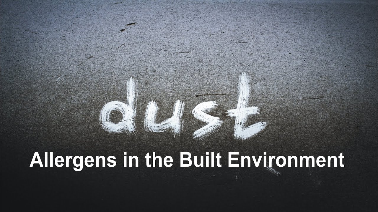 Dust Allergens in the Built Environment