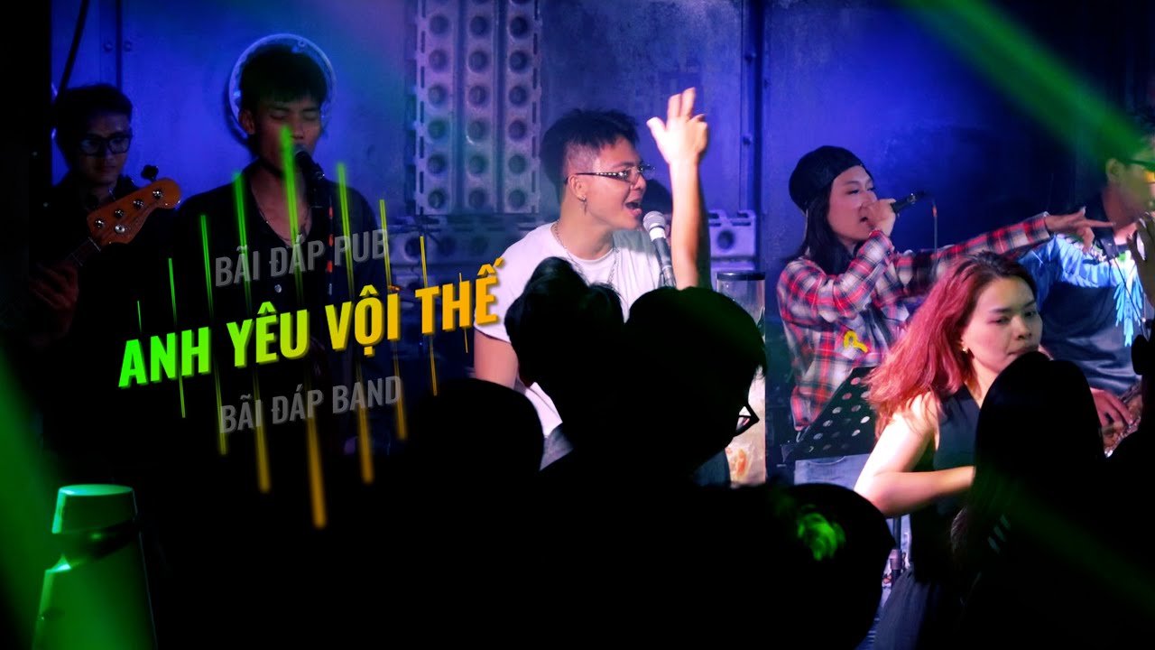 Anh Yêu Vội Thế | Bãi Đáp Band Cover