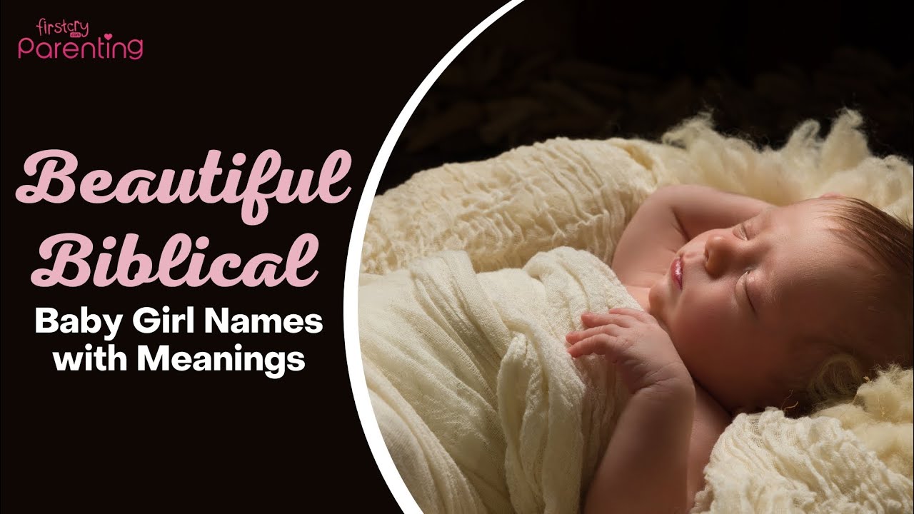 Beautiful Biblical Names for Baby Girls
