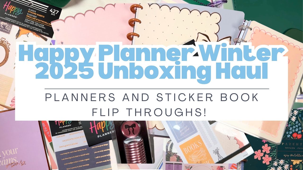 Распаковка зимнего выпуска Happy Planner 2025 | Обзор планеров и альбома со стикерами