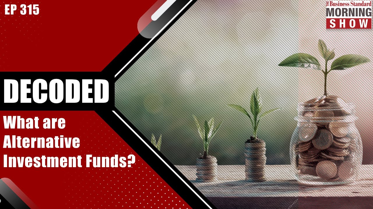 What are Alternative Investment Funds? | Alternative Investment Funds | SEBI | Business Standard