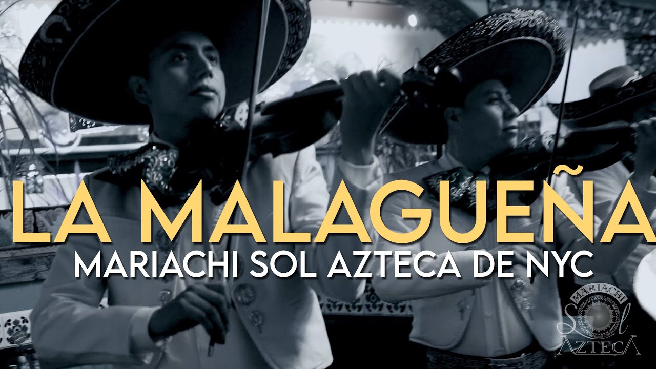 La Malagueña / Malagueña Salerosa - Mariachi Sol Azteca de NYC