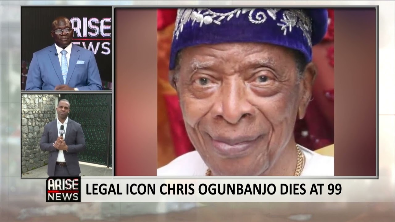 LEGAL ICON CHRIS OGUNBANJO DIES AT 99