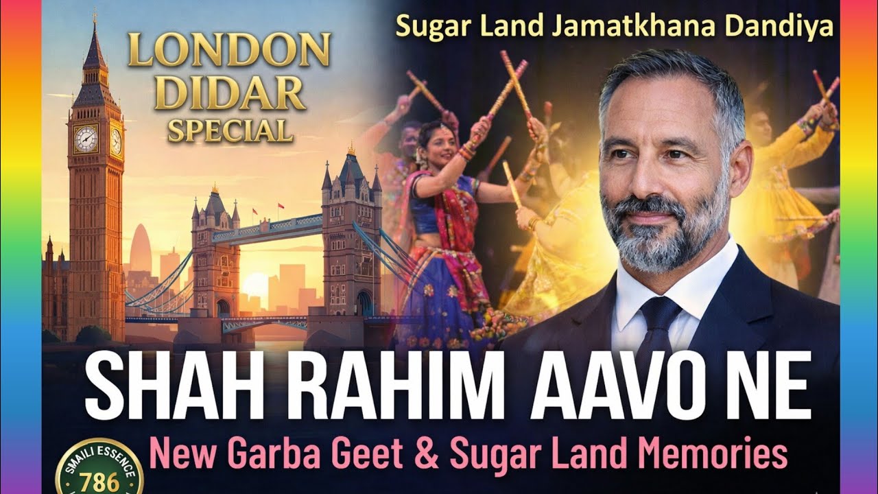 London Didar Special | Shah Rahim Aavo Ne (New Garba) | Ismaili Essence
