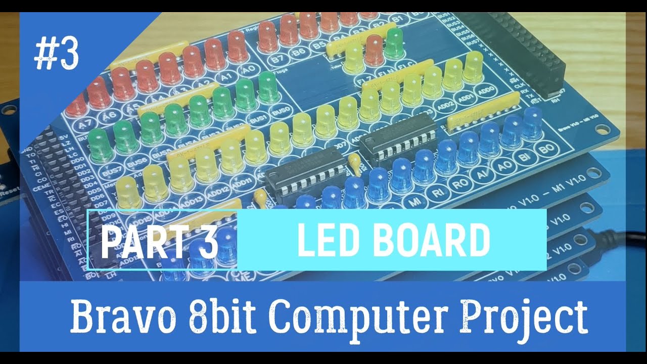 Bravo 8bit computer-Part 3-LED Board, inspired by Minimal Project and Ben Eater's 8bit computer