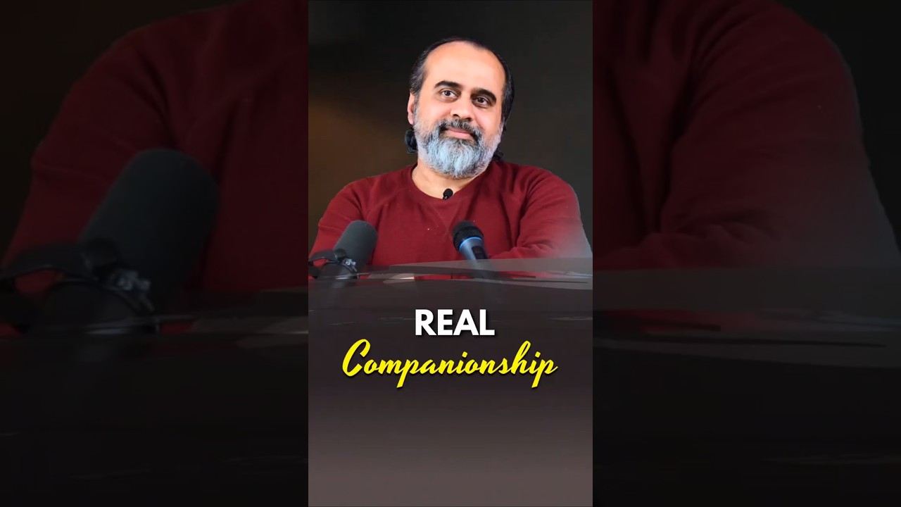 Real Companionship || Acharya Prashant