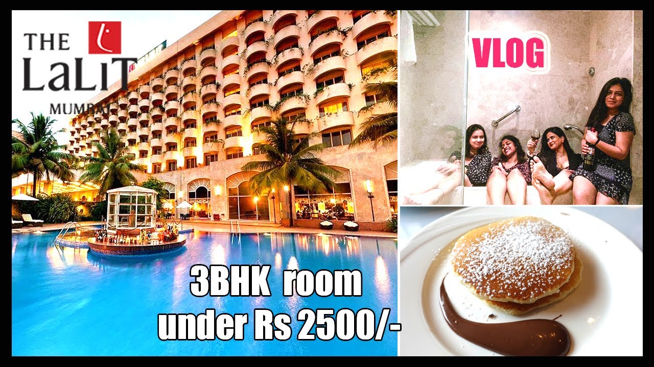 MY EXPERIENCE AT THE LALIT MUMBAI - 5 STAR HOTEL 3BHK ROOM UNDER RS 2500/- || VLOG 2021