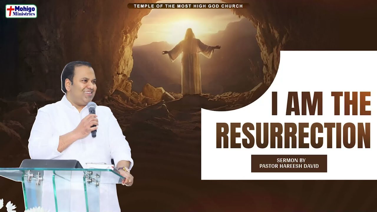 प्रभु येशु ही पुनुर्त्थान है | JESUS CHRIST IS THE RESURRECTION | SERMON BY PASTOR HAREESH DAVID