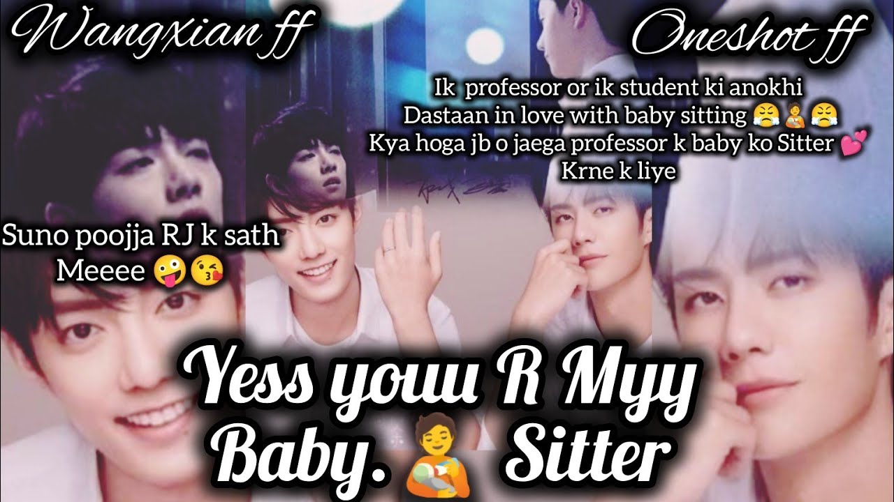Oneshot//Yess youu R Myy Baby sitter#wangxian #youtube#bjlx #fanfiction @indianfujoshi2