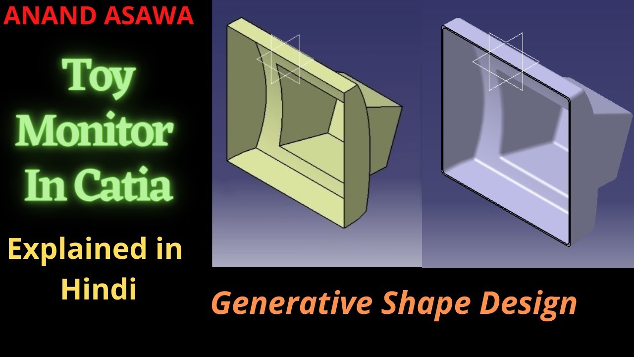 CatiaV5 || Back Cover of Toy Monitor in Catia explained in Hindi || Anand Asawa