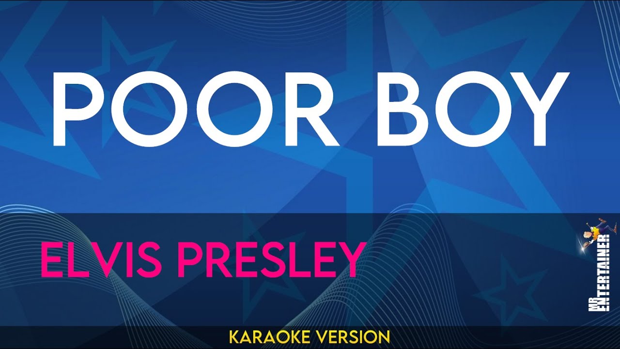 Poor Boy - Elvis Presley (KARAOKE)