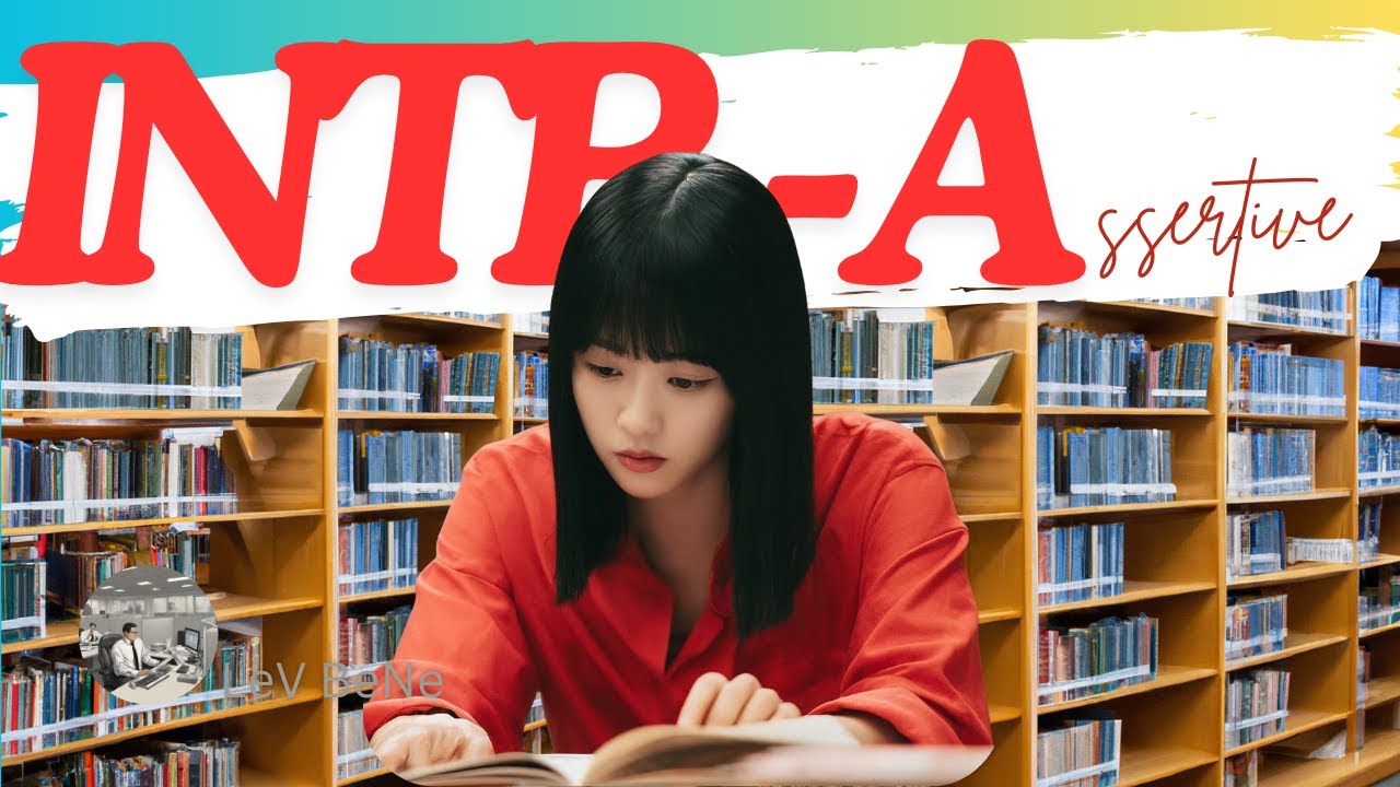 INTP-A: personality subtype Assertive Explained Strength, Weakness, and Issues