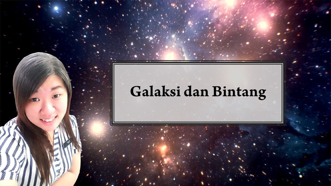 [Sains T2] Bab 11.1 (A) Galaksi dan Bintang #T2 #KSSM #PT3