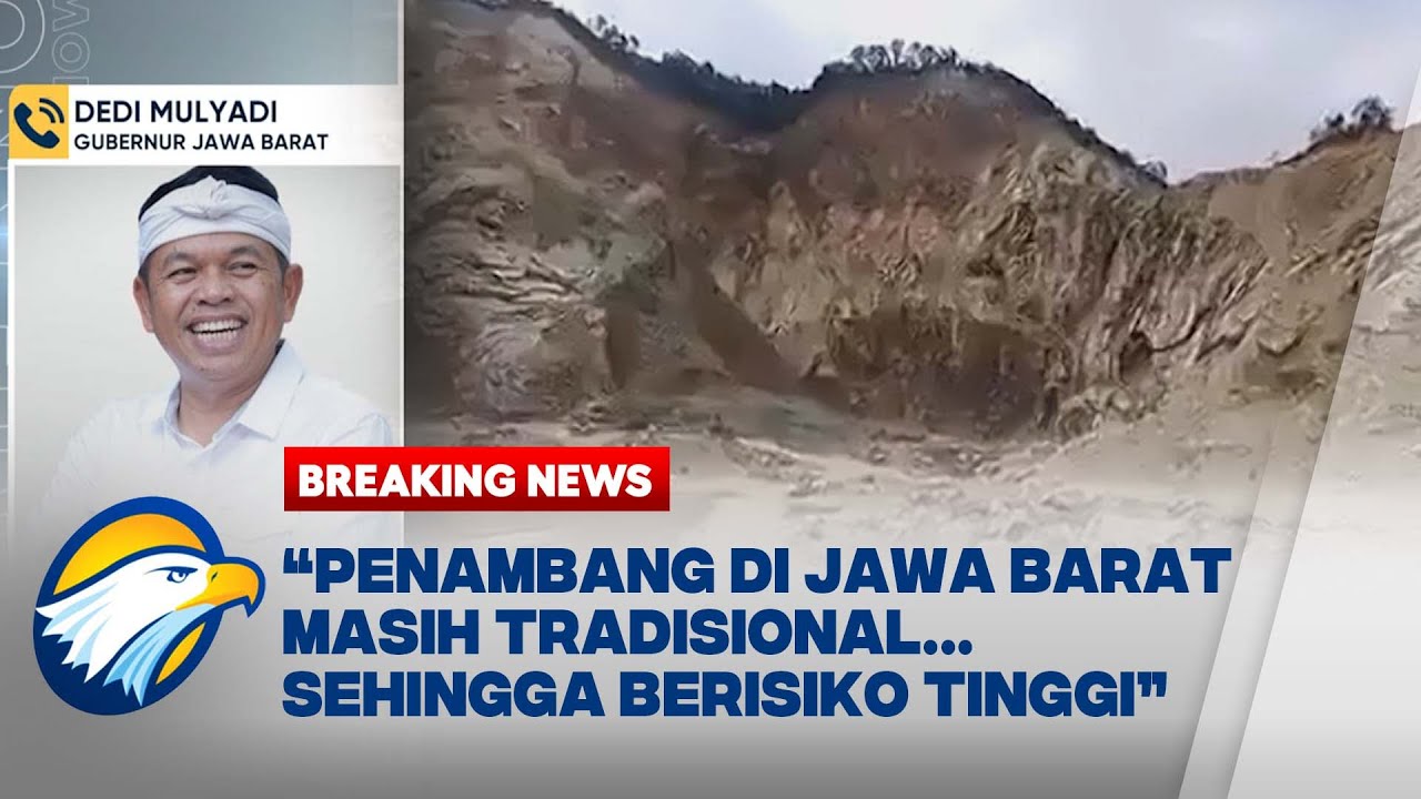 BREAKING NEWS - Begini Langkah Dedi Mulyadi Tangani Longsor Tambang di Gunung Kuda