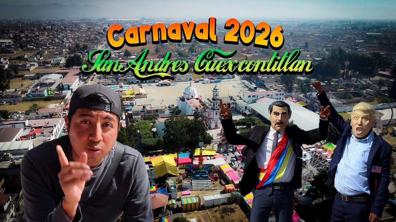 San Andres Cuexcontitlan Feria - Asi es fue carnaval Carnaval 2026